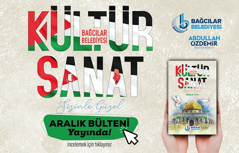 Bağcılar Belediyesi, Kültür-Sanat Etkinliklerinde Gazze’yi Anlatacak