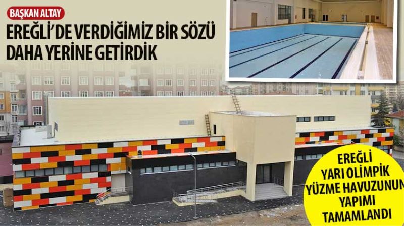 Başkan Altay: “Ereğli’de Verdiğimiz Bir Sözü Daha Yerine Getirdik”