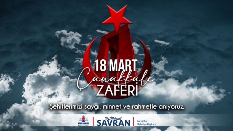 Başkan Savran’dan Şehitleri Anma Günü Ve Çanakkale Zaferi Mesajı