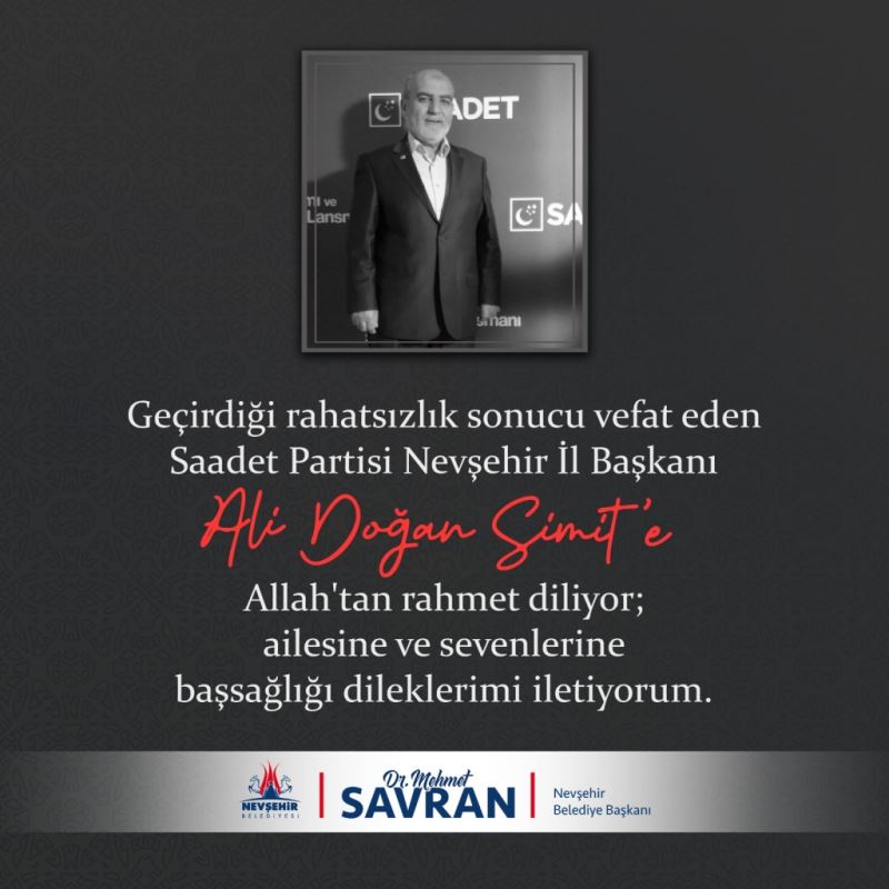Belediye Başkanı Savran’dan Vefat Eden Sp İl Başkanı Ali Doğan Simit İçin Taziye Mesajı