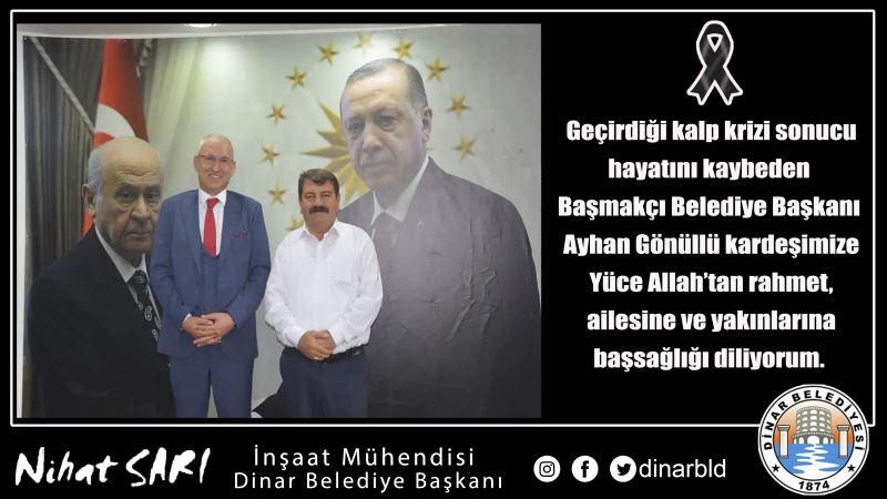 Dinar Belediye Başkanımız Nihat Sarıdan, Başsağlığı mesajı
