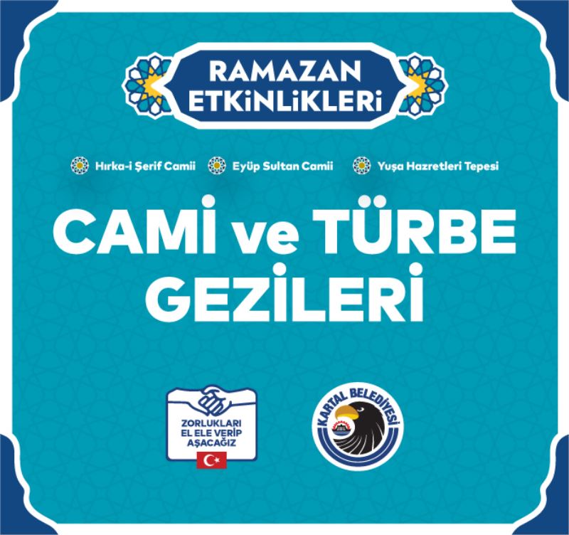 KARTAL BELEDİYESİ’NDEN RAMAZAN AYINDA VATANDAŞLARA CAMİ VE TÜRBE ZİYARETİ