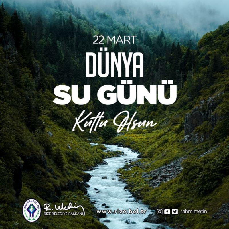 22 MART DÜNYA SU GÜNÜ KUTLU OLSUN; RİZE BELEDİYESİ’NDEN SU TASARRUFU ÇAĞRISI
