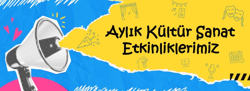 Nisan Ayı Kültür Sanat Etkinliklerinde Buluşalım