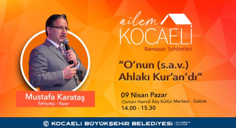 İlahiyatçı-yazar Mustafa Karataş  Ailem Kocaeli Buluşmalarında