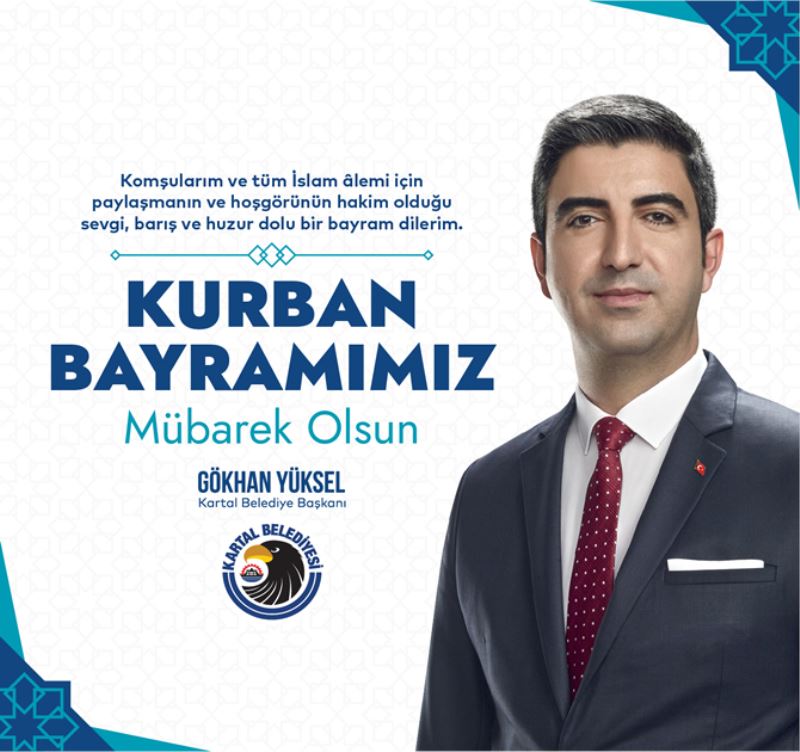 BAŞKAN GÖKHAN YÜKSEL’DEN KURBAN BAYRAMI MESAJI