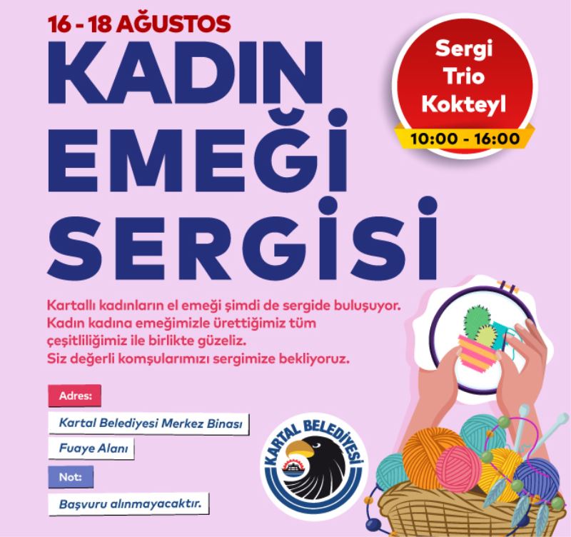 KARTALLI KADINLARIN EL EMEĞİ SERGİSİ AÇILIYOR