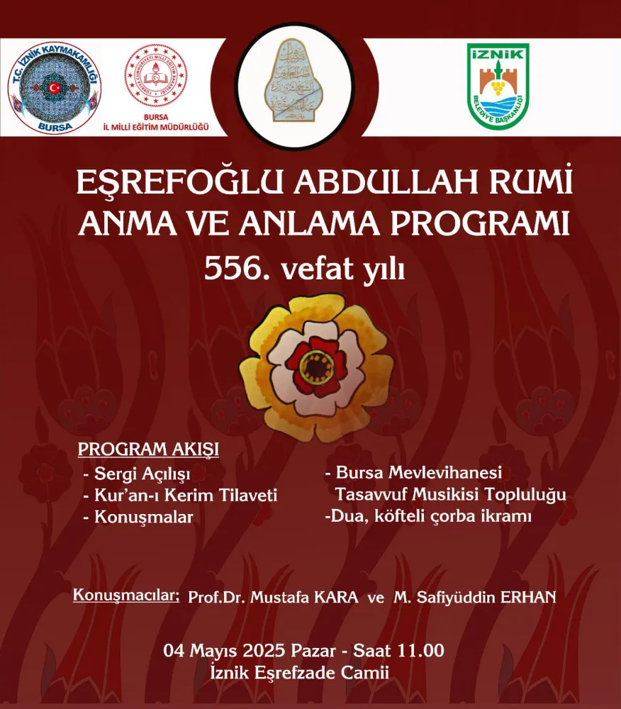 Eşrefoğlu Abdullah Rumi 556. Vefat Yılında İznik’te Anılıyor