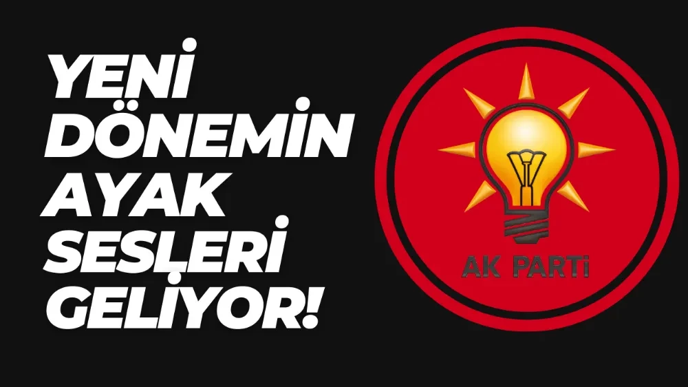 Kulisler Hareketlendi, Yeni Dönemin Ayak Sesleri Geliyor!