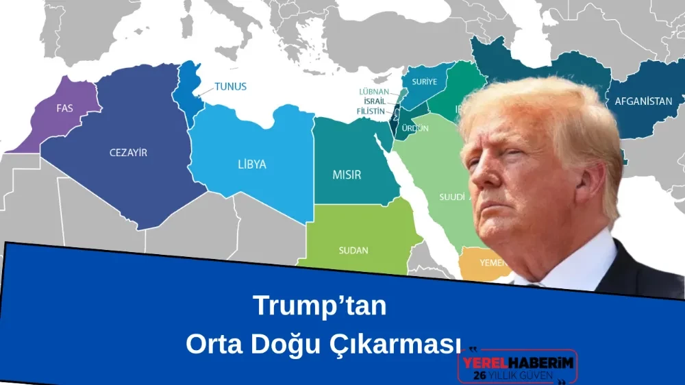 Trump’tan Orta Doğu Çıkarması