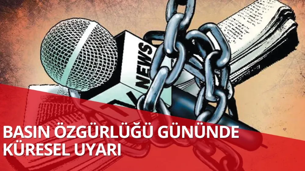 Basın Özgürlüğü Gününde Küresel Uyarı