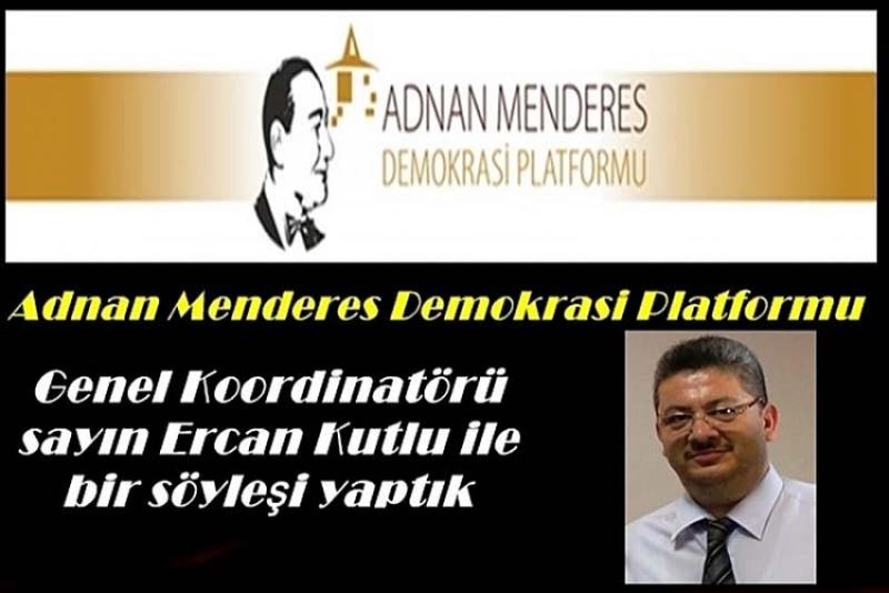 Ercan Kutlu: Türkiye; artik darbeler ülkesi olmayacaktir