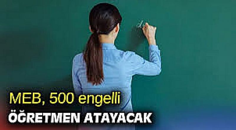 MEB 500 engelli ögretmen atayacak